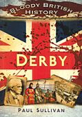 Derby Bloody British History