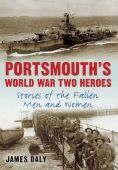 Portsmouths World War Two Heroes