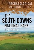South Downs National Park (Archaeological Walking Guides)