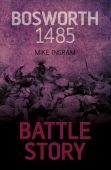 Battle Story Bosworth 1485 D