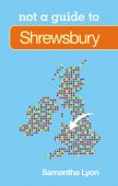 Shrewsbury Not a Guide to