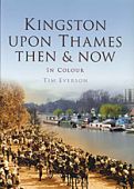 Kingston upon Thames Then and Now HB