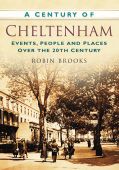 Cheltenham, A Century of