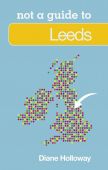 Leeds, Not a Guide To