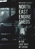 North East Engine Sheds in Last days of Steam