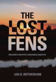 The Lost Fens Englands Greatest Ecological Disaster