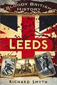 Leeds Bloody British History