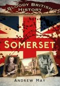Somerset Bloody British History