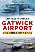 Gatwick Airport The First Fifty Years