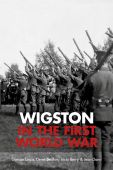 Wigston in the First World War 1914 18