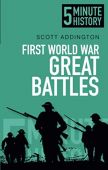 5 Minute History: First World War Great Battles