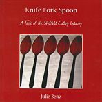 Knife, Fork, Spoon: Sheffield Cutlery