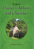 Explore Dorset's Abbeys and Churches