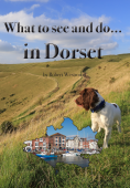 What to see and do in Dorset