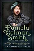 Pamela Colman Smith, Tarot Artist: The Pious Pixie NYP 05/26