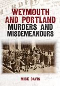 Weymouth and Portland Murders and Misdemeanors NYP 07/26