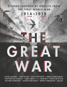 The Great War: Stories Inspired by Objects from WW1 HB