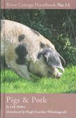 Pigs and Pork River Cottage Handbook No 14 HB