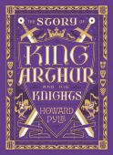 The Story of King Arthur and his Knights (Leatherbound Edition)