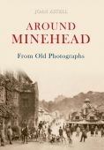 Minehead Around From Old Photos