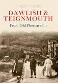 Dawlish and Teignmouth Old Photographs