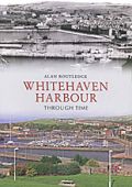 Whitehaven Harbour Through Time
