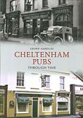 Cheltenham Pubs Through Time