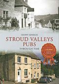 Stroud Valley Pubs through Time 