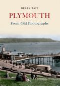 Plymouth from Old Photographs