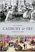 Cadbury and Fry Through Time
