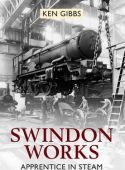 Swindon Works Apprentice in Steam