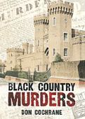Black Country Murders and Misdemeanours
