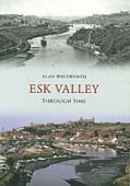 Esk Valley Through Time
