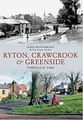Ryton, Crawcrook and Greenside Through Time