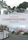 Cambridgeshire Through Time