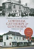 Lowdham, Caythorpe and Gunthope Through Time