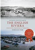English Riviera Paignton Brixham And Torquay Through Time