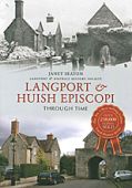 Langport and Huish Episcopi Through Time 