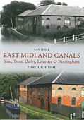East Midlands Canals Through Time