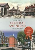Swindon Central Through Time
