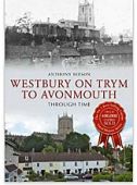 Westbury on Tryn to Avonmouth Through Time