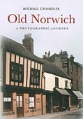 Old Norwich: A Photographic Journey