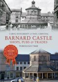Barnard Castle Shops Pubs And Trade Through Time