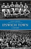 Ipswich Town A History