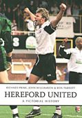Hereford United A Pictorial History