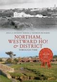 Northam Westward Ho and District Through Time 