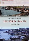 Milford Haven Through Time