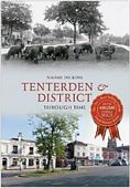Tenterden and District Through Time 
