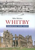 Whitby Through The Ages