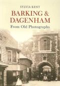 Barking and Dagenham from Old Photographs